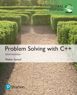 Problem Solving with C++, Global Edition de Walter Savitch