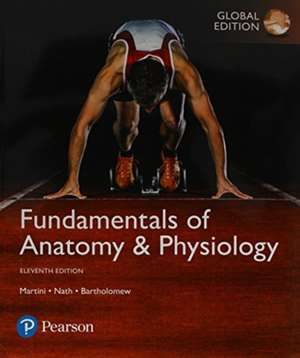 Fundamentals of Anatomy & Physiology, Global Edition + Mastering A&P with Pearson eText de Edwin Bartholomew