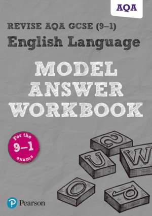 Pearson REVISE AQA GCSE English Language Model Answer Workbo