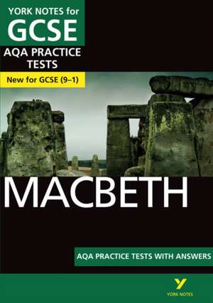 Macbeth AQA Practice Tests: York Notes for GCSE: the best way to practise and feel ready for 2025 and 2026 assessments and exams de Alison Powell