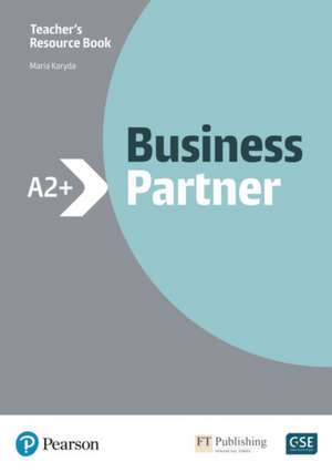 Business Partner A2+ Teacher's Book and MyEnglishLab Pack de Maria Karyda