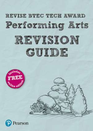 Pearson REVISE BTEC Tech Award Performing Arts Revision Guide: incl. online revision - for 2025 exams de Heidi McEntee