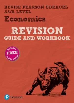 Pearson REVISE Edexcel AS/A Level Economics Revision Guide & Workbook inc online edition - for 2025, 2026 exams