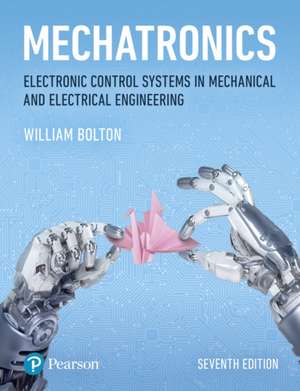 Bolton, W: Mechatronics