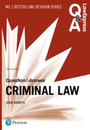 Law Express Question and Answer: Criminal Law de Josie Kemeys