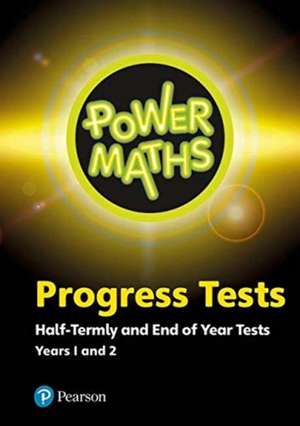 Power Maths Half termly and End of Year Progress Tests Years