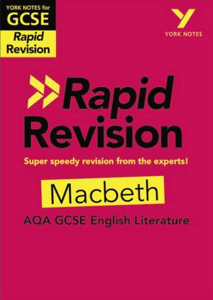 York Notes for AQA GCSE (9-1) Rapid Revision Guide: Macbeth - catch up, revise and be ready for the 2025 and 2026 exams de Susannah White