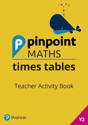 PINPOINT MATHS TIMES TABLES YEAR 2 TEACH de Belle Cottingham