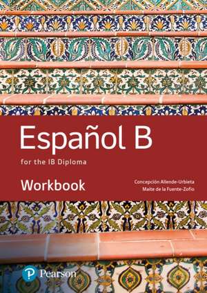 Spanish B for the IB Diploma Workbook de Concepcion Allende