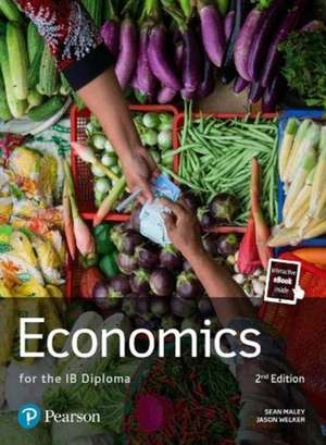 Economics for the IB Diploma de Jason Welker