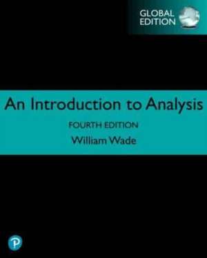 Introduction to Analysis, Global Edition de William Wade