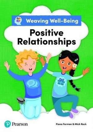 Weaving Well-Being Positive Relationships Pupil Book de Fiona Forman