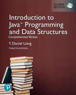 Introduction to Java Programming and Data Structures, Comprehensive Version, Global Edition de Y. Liang