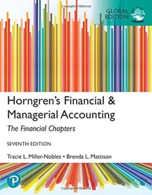 Horngren's Financial & Managerial Accounting, The Financial Chapters, Global Edition de Brenda Mattison