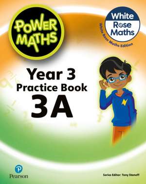 Staneff, T: Power Maths 2nd Edition Practice Book 3A de Josh Lury