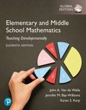 Elementary and Middle School Mathematics: Teaching Developmentally, Global Edition de Jennifer Bay-Williams