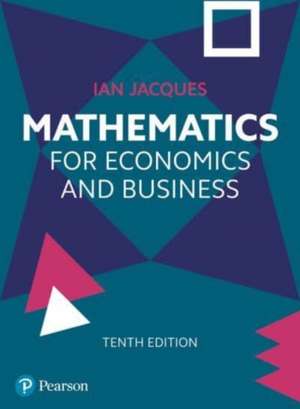 Mathematics for Economics and Business de Ian Jacques