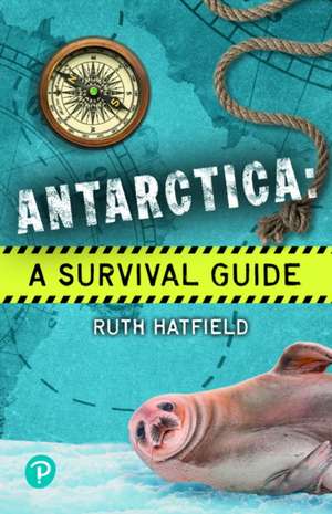 Rapid Plus Stages 10-12 11.7 Antarctica: A Survival Guide de Ruth Hatfield