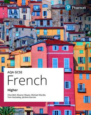 AQA GCSE French Higher Student Book de Clive Bell