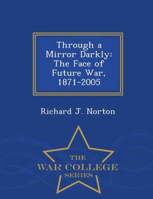 Through a Mirror Darkly de Richard J Norton