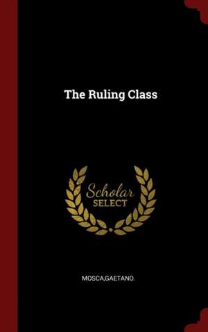 The Ruling Class de Gaetano Mosca