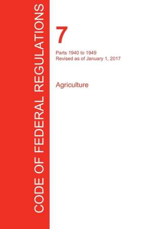 CFR 7, Parts 1940 to 1949, Agriculture, January 01, 2017 (Volume 13 of 15)