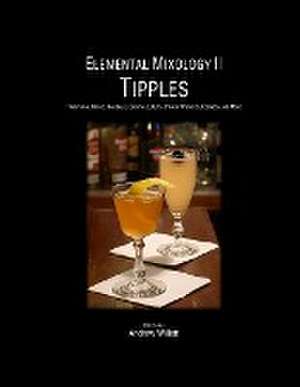 Elemental Mixology II de Andrew Willett