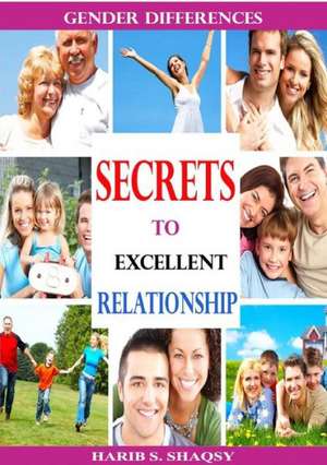 Gender Differences, Secrets to Excellent Relationship de Harib Shaqsy