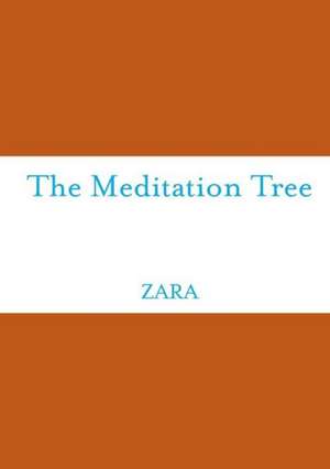 The Meditation Tree de Zara Borthwick