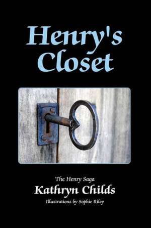 Henry's Closet de Kathryn Childs