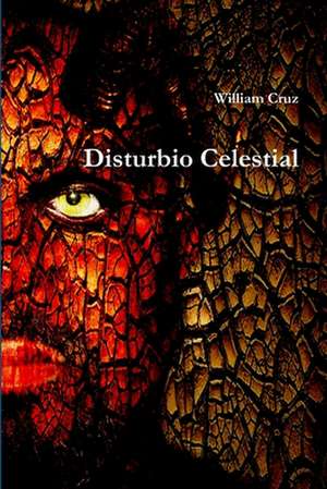 Disturbio Celestial de William Cruz