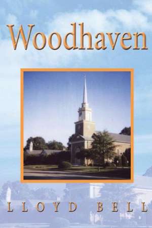 Woodhaven de Lloyd Bell