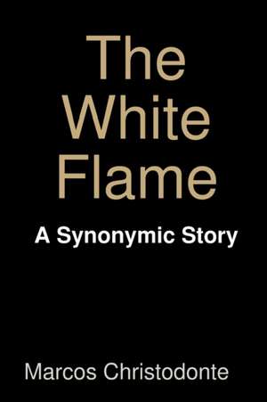 The White Flame de Marcos Christodonte