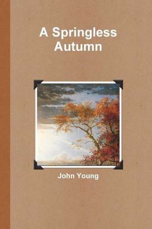 A Springless Autumn de John Young