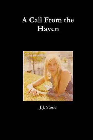 A Call from the Haven de J. J. Stone