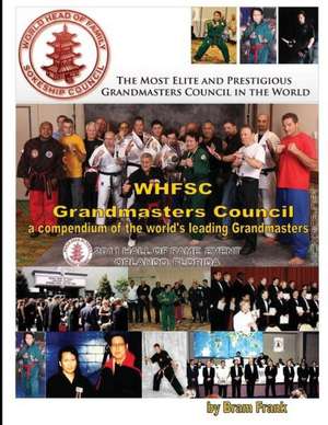 Whfsc Grandmaster's Council: A Compendium of the World's Leading Grandmasters de Bram Frank