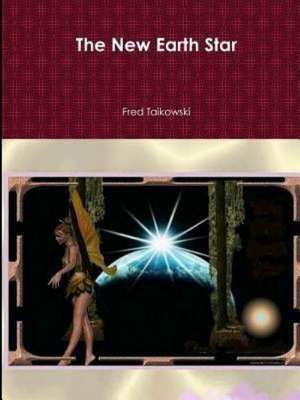 The New Earth Star de Fred Taikowski