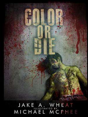 Color or Die de Jake Wheat