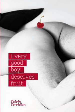 Every Good Boy Deserves Fruit de Calvin Corvidian