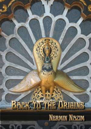 Back to the Origins de Nermin Nazim