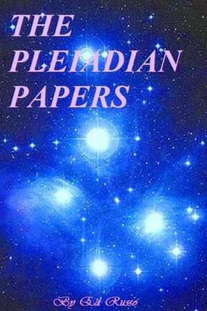 The Pleiadian Papers de Ed Russo