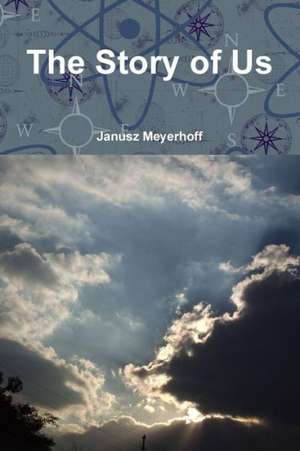 The Story of Us de Janusz Meyerhoff