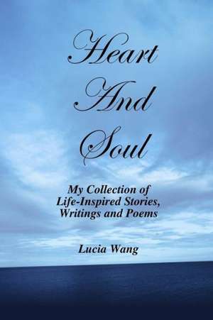 Heart and Soul de Lucia Wang