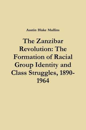 Zanzibar Revolution de Austin Mullins