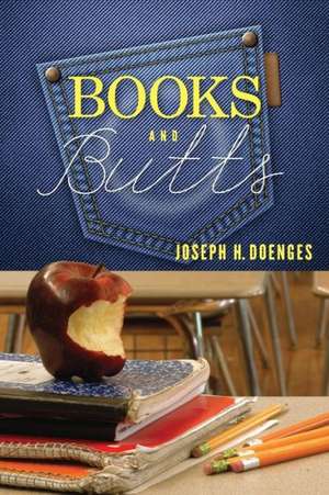 Books and Butts de Joseph H. Doenges