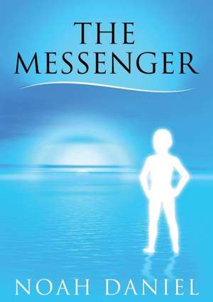 The Messenger de Noah Daniel