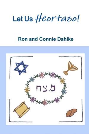 Let Us Heortazo! de Ron and Connie Dahlke