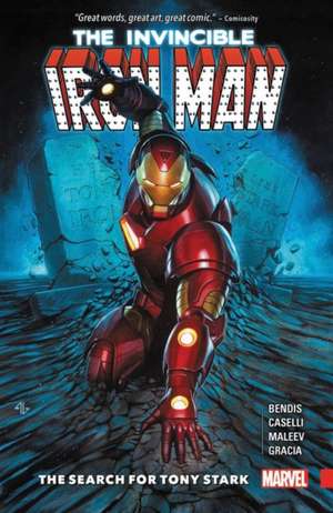 Invincible Iron Man: The Search for Tony Stark de Brian Michael Bendis