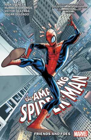 Amazing Spider-Man by Nick Spencer Vol. 2: Friends and Foes de Nick Spencer