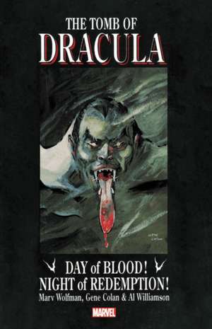 Tomb of Dracula: Day of Blood, Night of Redemption de Marv Wolfman